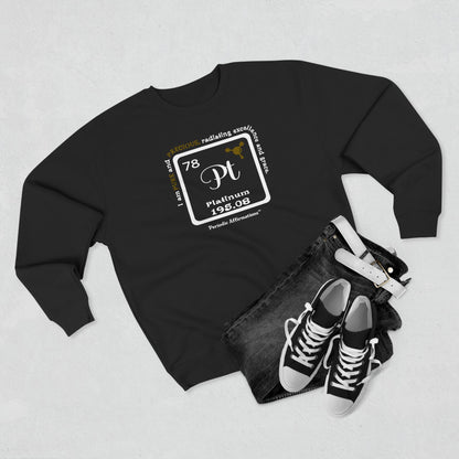 Periodic Affirmations™ Sweatshirt Element 78 Pt Platinum