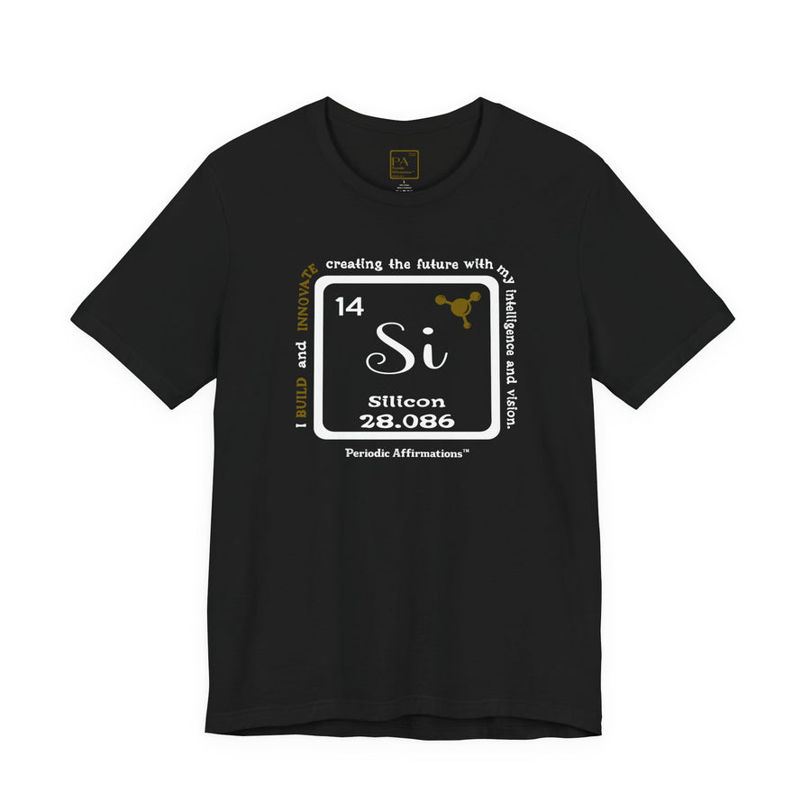 14 Si Silicon Affirmation T-Shirt