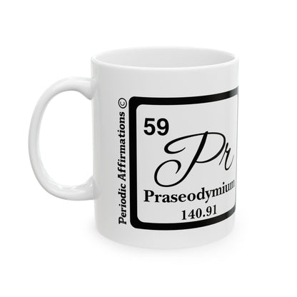Periodic Affirmations© 59 Pr Praseodymium