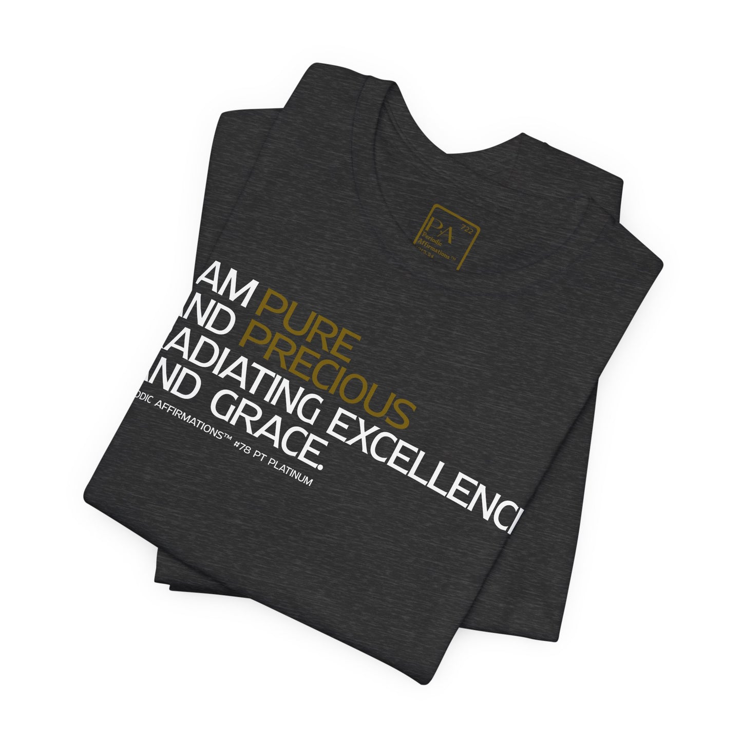 Periodic Affirmations™ T-Shirt (V2) Element 78 Pt Platinum