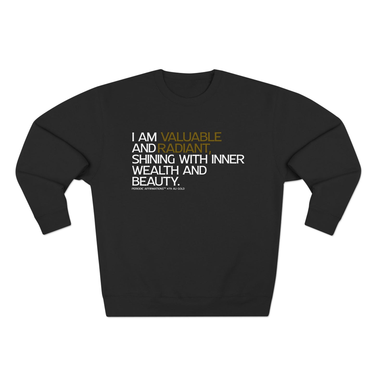 Periodic Affirmations™ Sweatshirt (v2) Element 79 Au Gold