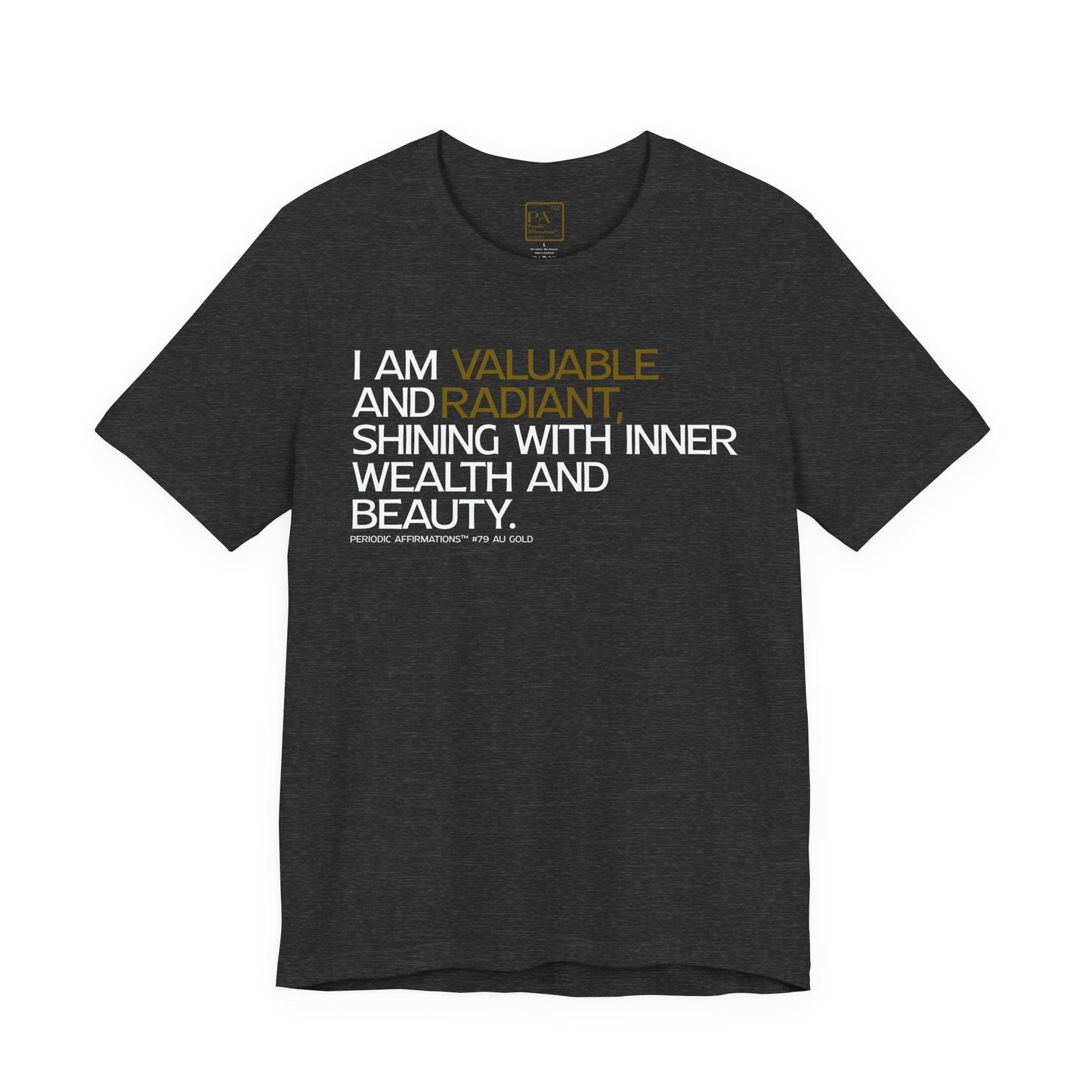 Periodic Affirmations™ T-Shirt (V2) Element 79 Au Gold