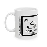 34 Se Selenium Affirmation Mug