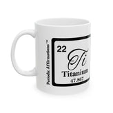 22 Ti Titanium Affirmation Mug