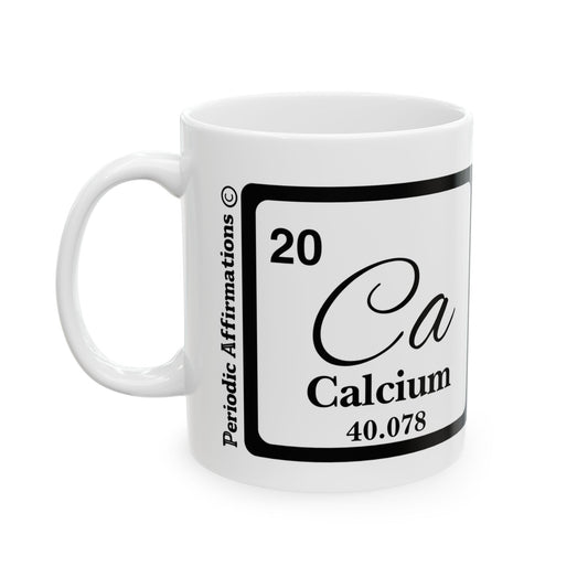 Periodic Affirmations© 20 Ca Calcium