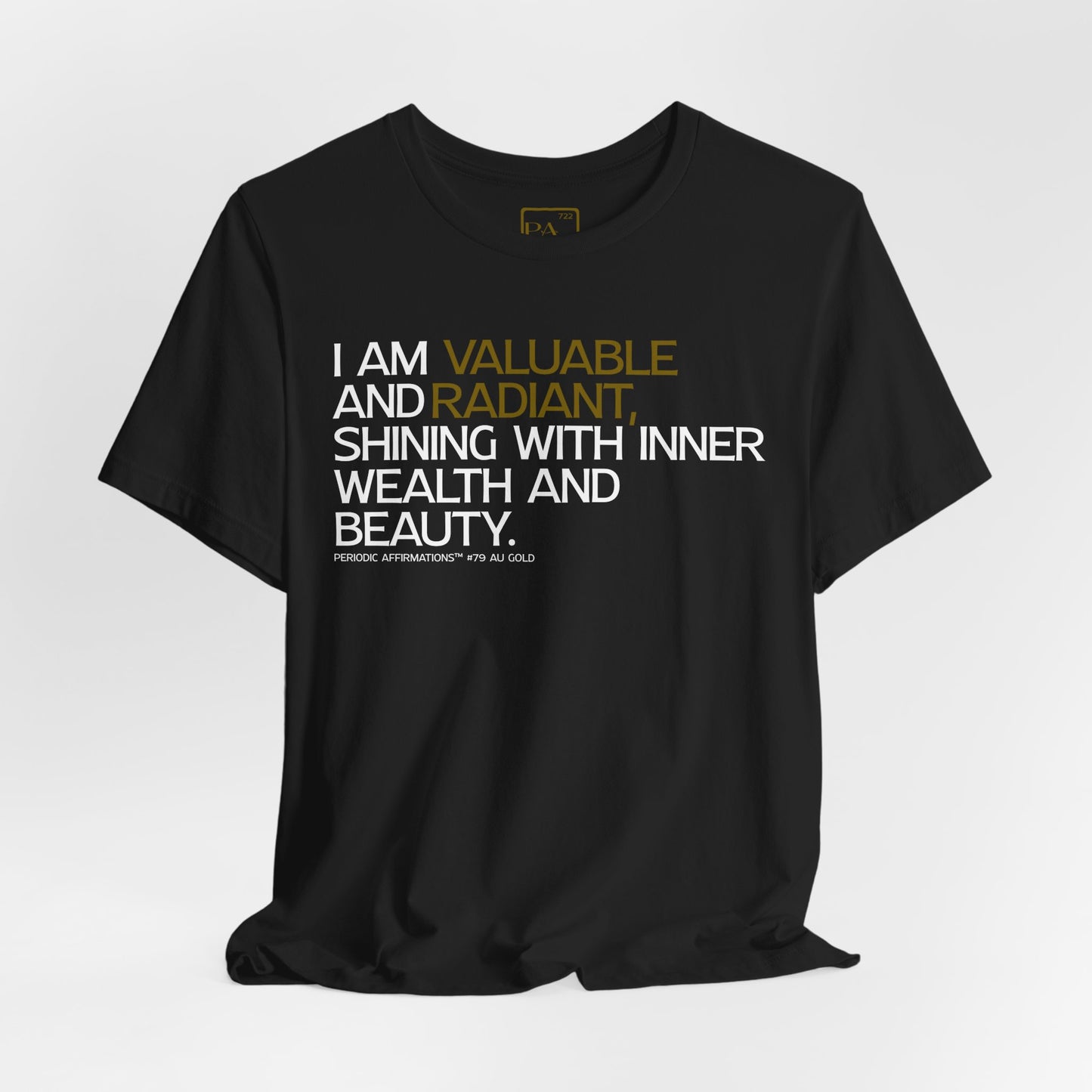 Periodic Affirmations™ T-Shirt (V2) Element 79 Au Gold