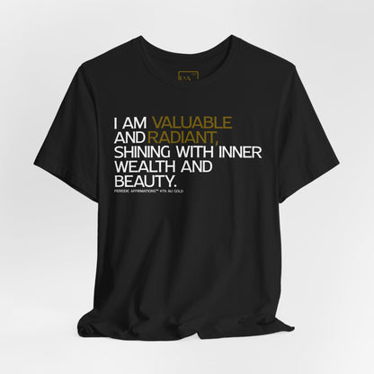 Periodic Affirmations™ T-Shirt (V2) Element 79 Au Gold