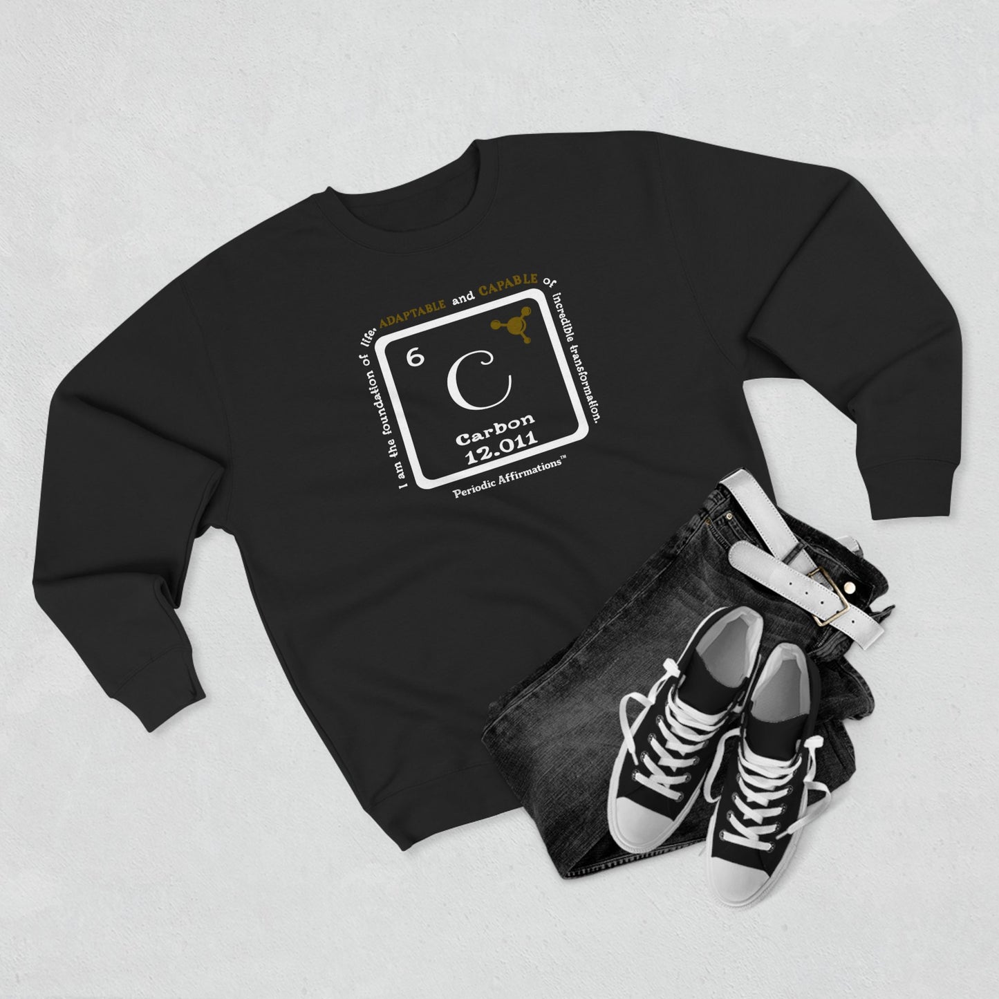 Periodic Affirmations™ Sweatshirt Element 6 C Carbon