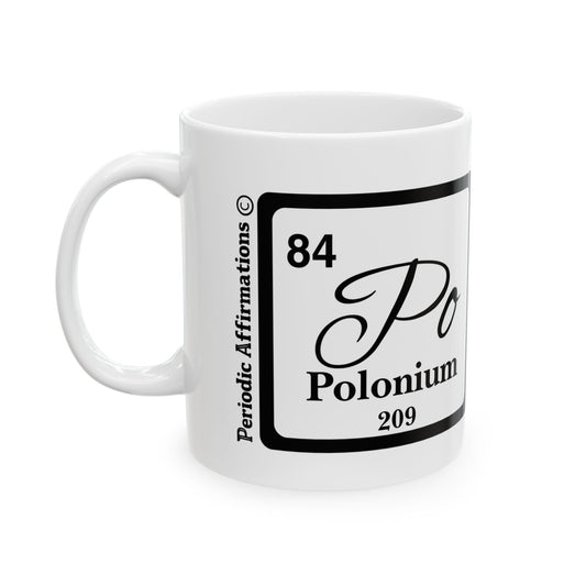 Periodic Affirmations© 84 Po Polonium