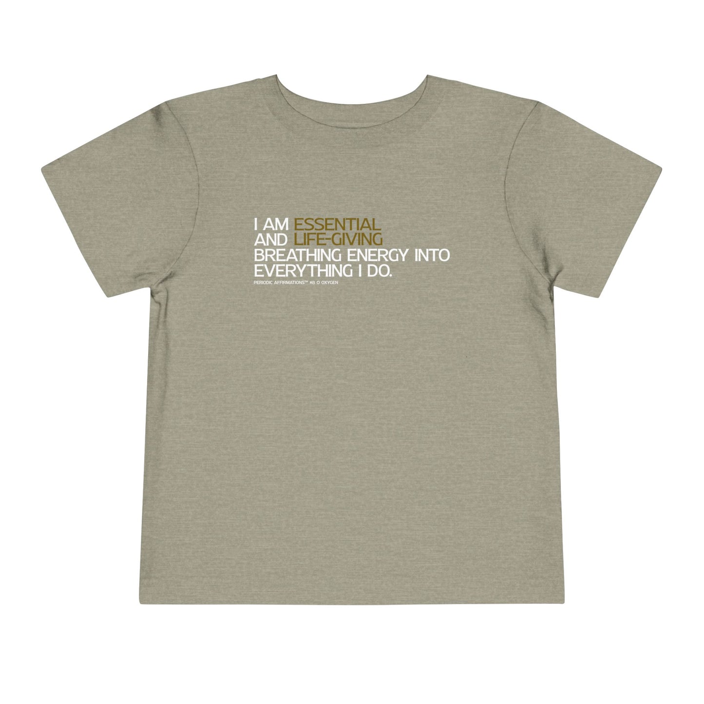 Periodic Affirmations™ Toddler T-Shirt (V2) Element 8 O Oxygen