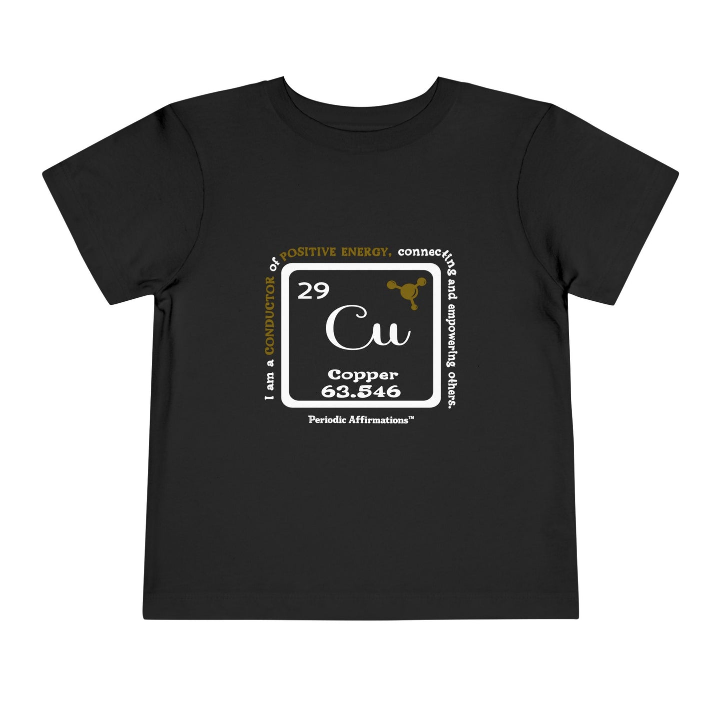 Periodic Affirmations™ Toddler T-Shirt Element 29 Cu Copper