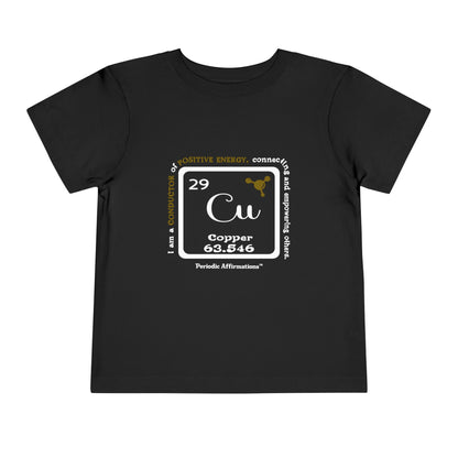 Periodic Affirmations™ Toddler T-Shirt Element 29 Cu Copper