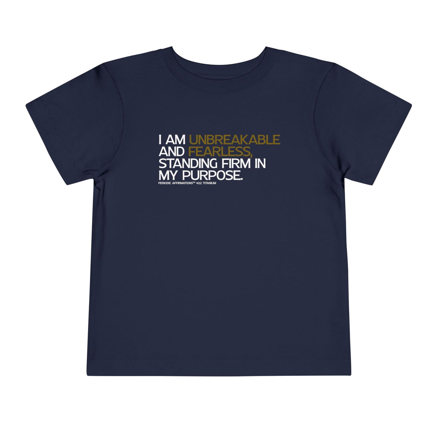 Periodic Affirmations™ Toddler T-Shirt (V2) Element 22 Ti Titanium