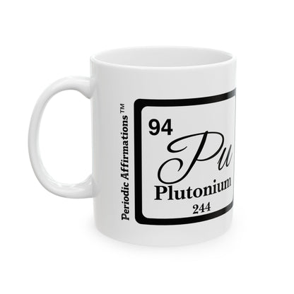Periodic Affirmations™ 94 Pu Plutonium