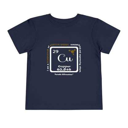 Periodic Affirmations™ Toddler T-Shirt Element 29 Cu Copper