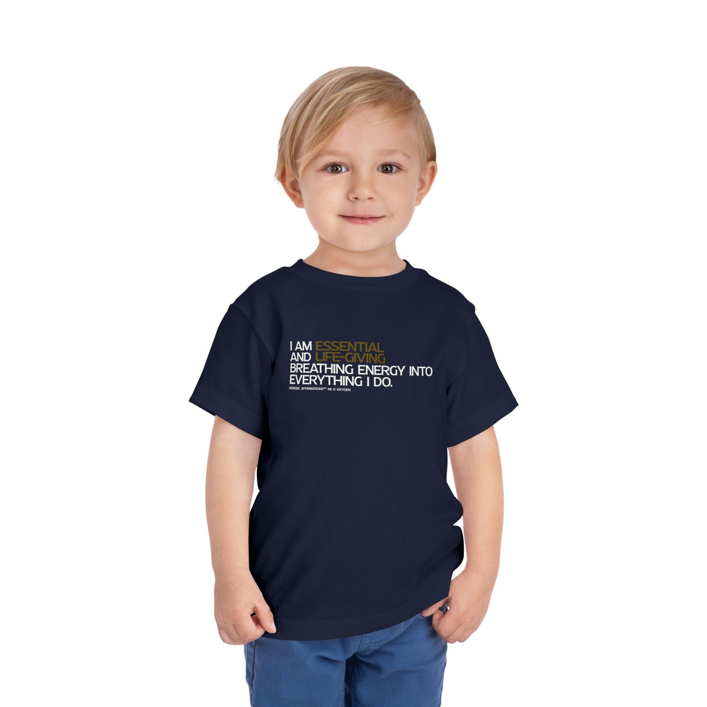 Periodic Affirmations™ Toddler T-Shirt (V2) Element 8 O Oxygen