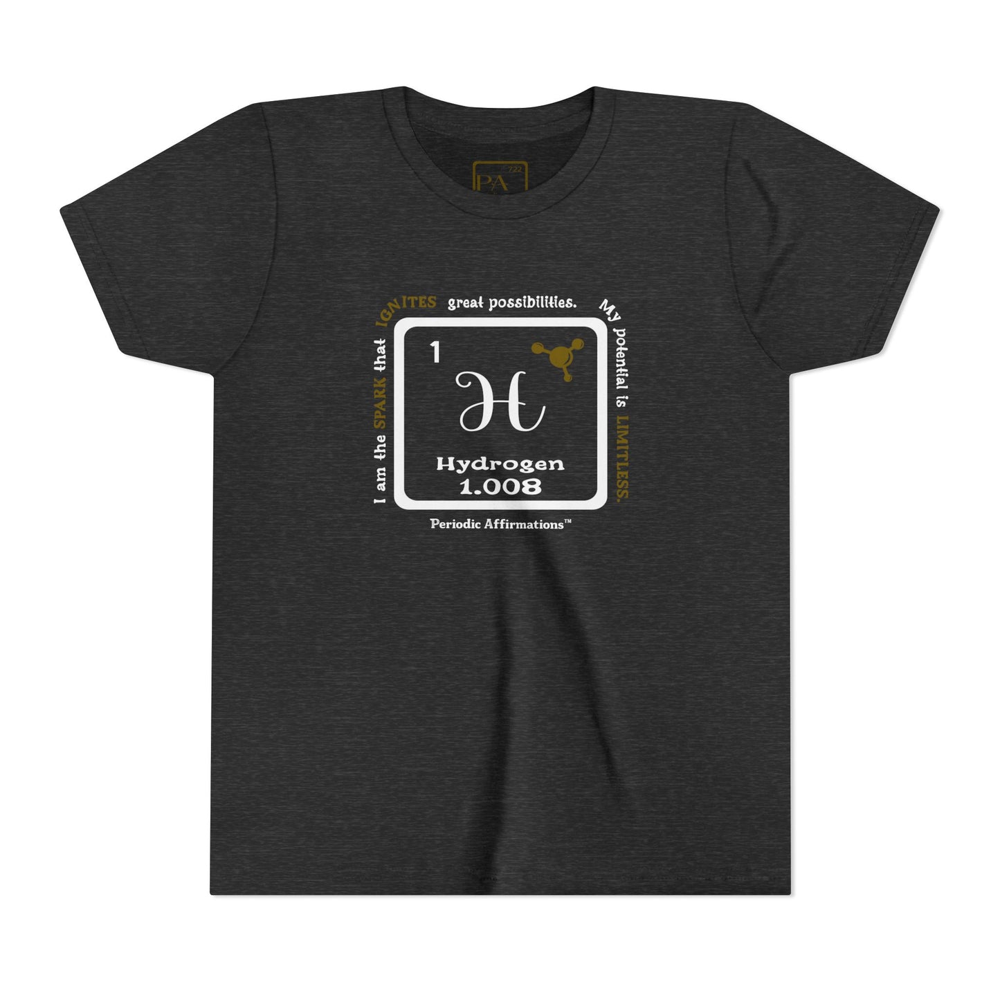Periodic Affirmations™ Youth T-Shirt Element 1 H Hydrogen