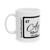 47 Ag Silver Affirmation Mug