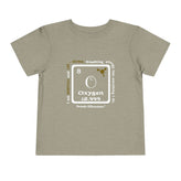 8 O Oxygen Affirmation Toddler T-Shirt