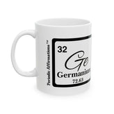 32 Ge Germanium Affirmation Mug