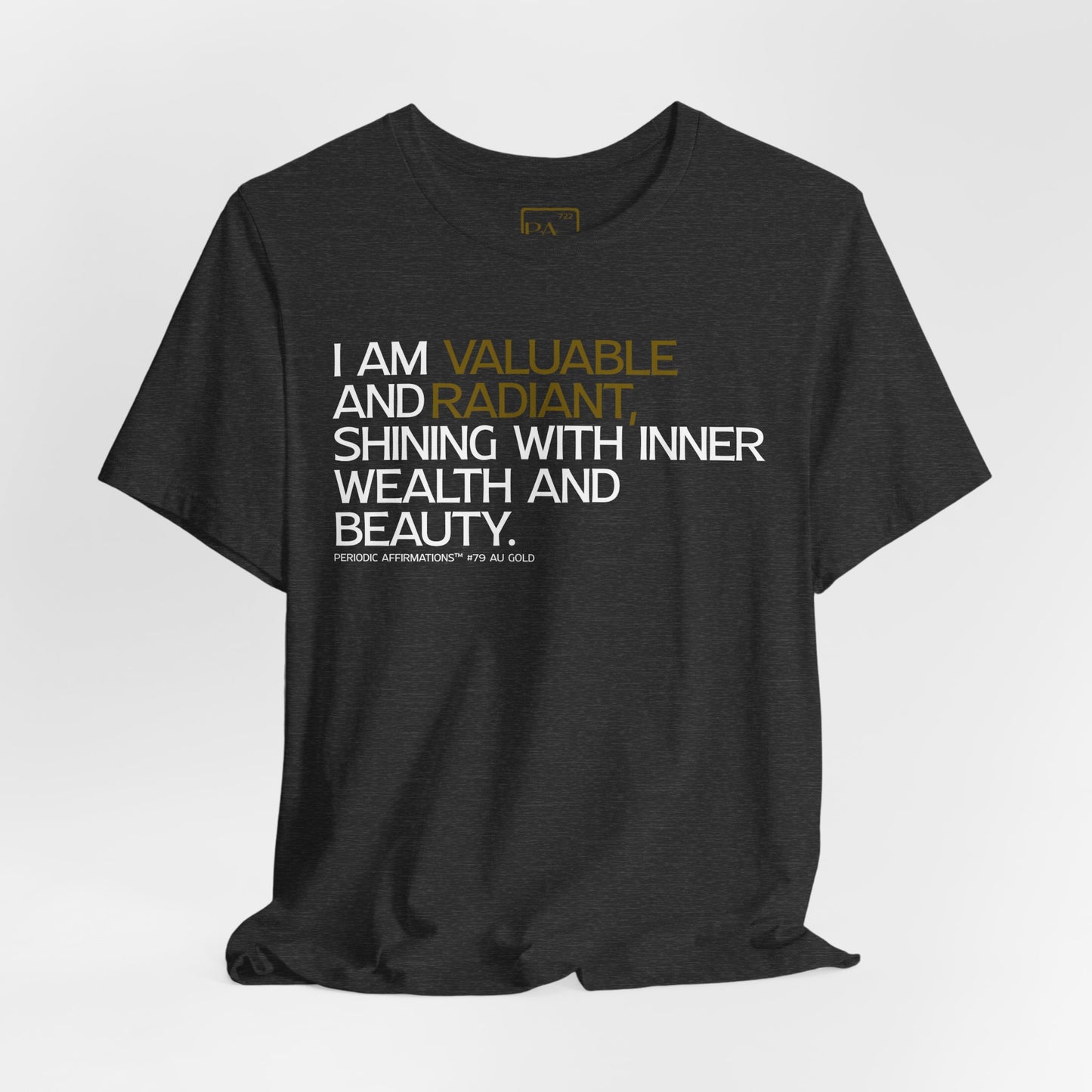 Periodic Affirmations™ T-Shirt (V2) Element 79 Au Gold