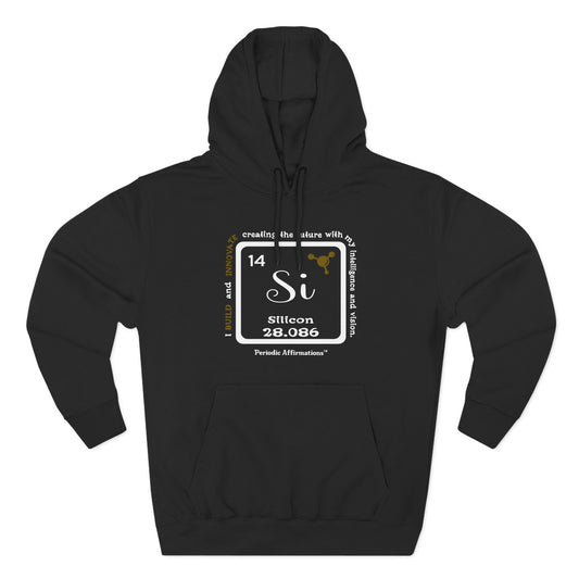 Periodic Affirmations™ Hoodie Element 14 Si Silicon